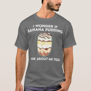 T-shirt Funny Banana Pudding Outfit Love Dessert Cuisine