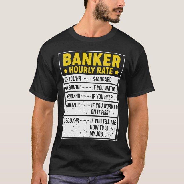 T-shirt Funny Banker Venin Banker Sayings Hourly Rate (Devant)