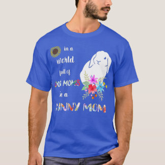 T-shirt Funny Be A Holland Lop Bunny Rabbit Mom