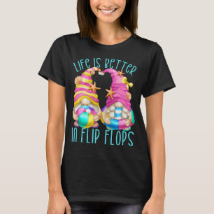 T-shirt Funny Beach Gnomes La Vie Est Meilleure En Flip Fl