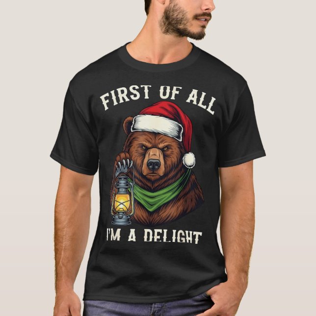 T-shirt Funny Bear First Of All I'm A Delight Merry Christ (Devant)