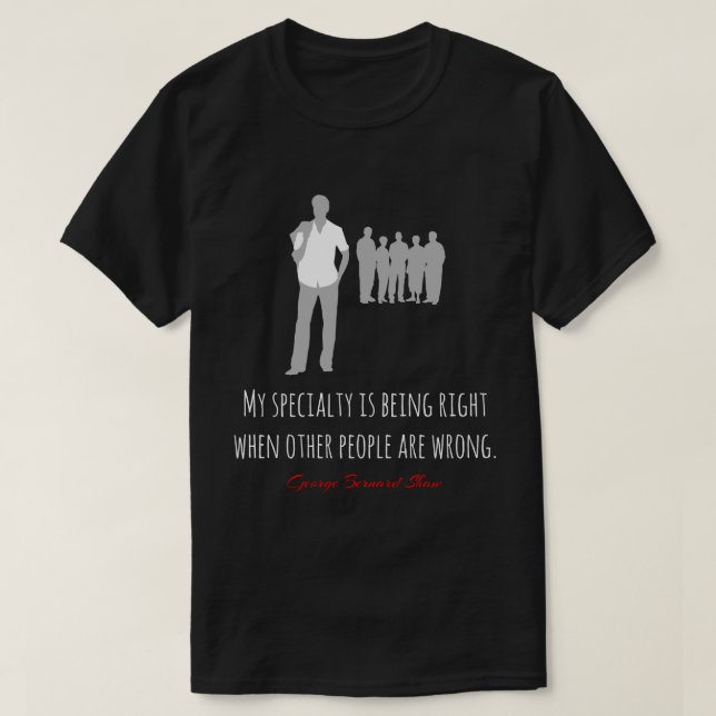 T-shirt Funny Bernard Shaw cite, bien, faux noir (Design devant)