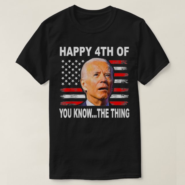 T-shirt Funny Biden Confused 4th Happy 4th of You Know (Design devant)