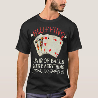 T-shirt Funny Bluff Poker chemise 