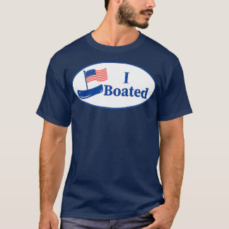 T-shirt Funny Boating I BOATED Voted Sticker