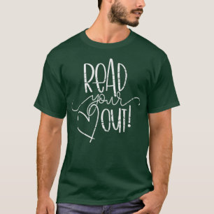 T-shirt funny book lovers read your heart out long 