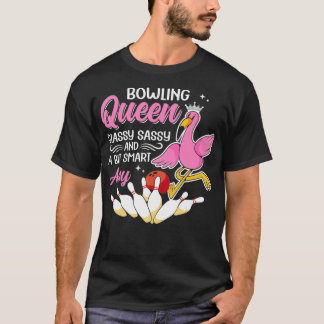 T-shirt Funny Bowling Queen Classy Sassy And A Bit Smart A