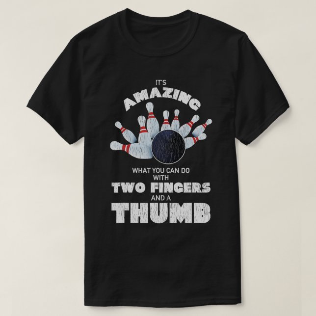 T-shirt Funny Bowling Two Fingers And A Thumb Lucky Pin Bo (Design devant)
