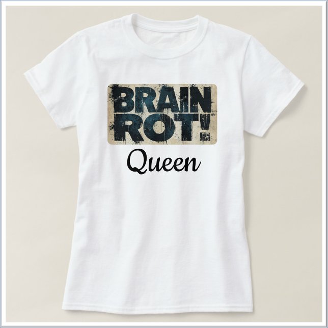 T-shirt Funny Brain Rot Queen (Créateur téléchargé)