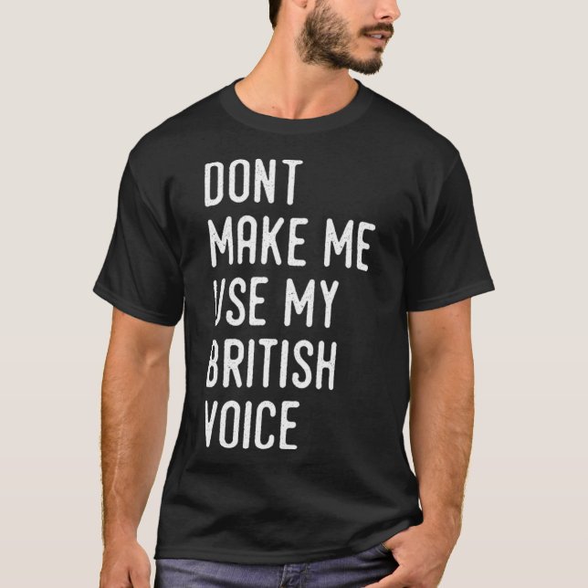 T-shirt Funny British Accent Tee Royaume-Uni Voix (Devant)
