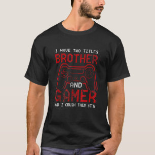 T-shirt Funny Brother et Gamer Jeux Vidéo Vintages Cadeau