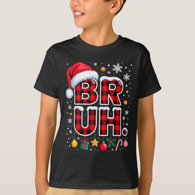 T-shirt Funny Bruh Christmas Plaid  (Devant)
