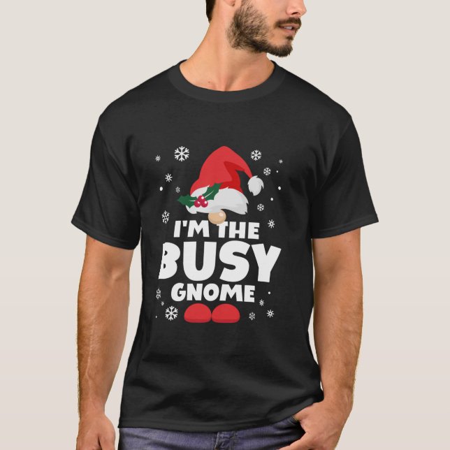 T-shirt Funny Busy Gnome Family Matching Group Happy Chris (Devant)