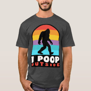 T-shirt Funny Camping I Poop Dehors Sasquatch