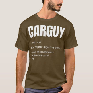 T-shirt Funny Car Guy Cadeau Car Guy Définition de type de