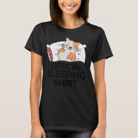 Funny cat Sleeping shirt pajamas ,Cute napping Cat