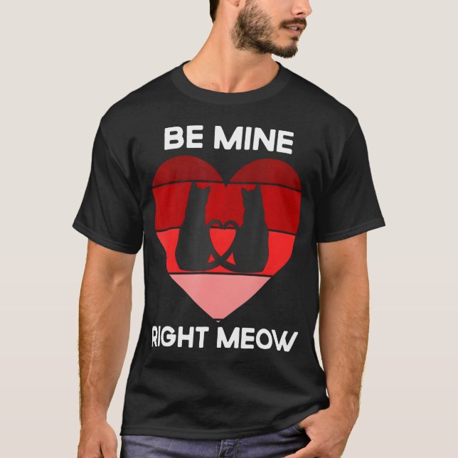 T-shirt Funny Cat Valentines Day Be Mine Meow Amoureux des (Devant)