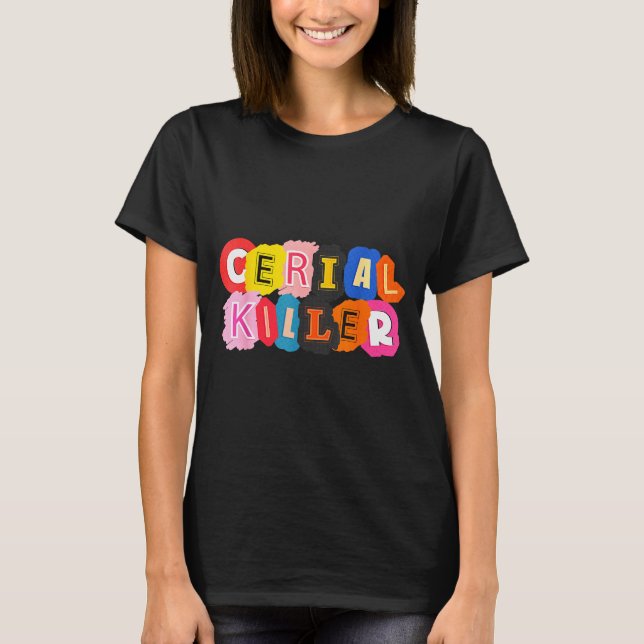 T-shirt Funny Cereal Killer Cereal Design For Breakfast Lo (Devant)