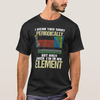 T-shirt Funny Chemistry Lover Geek Humor Teacher Student G