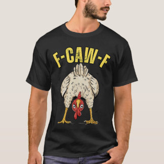 T-shirt Funny Chicken Butt FCAWF Rooster Country Farm Hen 