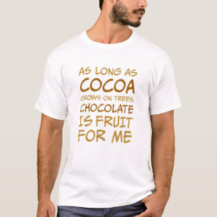 T-shirt Funny Chocolate Saying Choco Chocolate