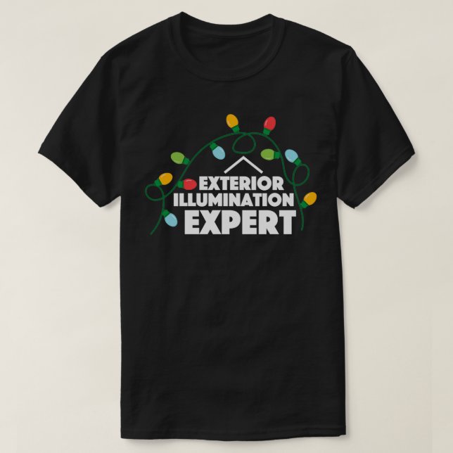 T-shirt Funny Christmas Exterior Illumination Expert (Design devant)