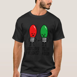 T-shirt Funny Christmas Lights Pun Working Over Holidays_ 