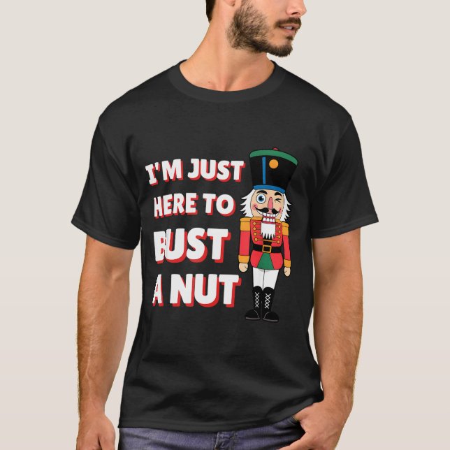 T-shirt Funny Christmas Nutcracker- Bust A Nut Funny Mens  (Devant)