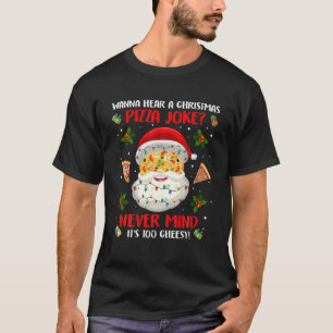 T-shirt Funny Christmas Pizza Joke Santa Claus Pun Xmas Hu