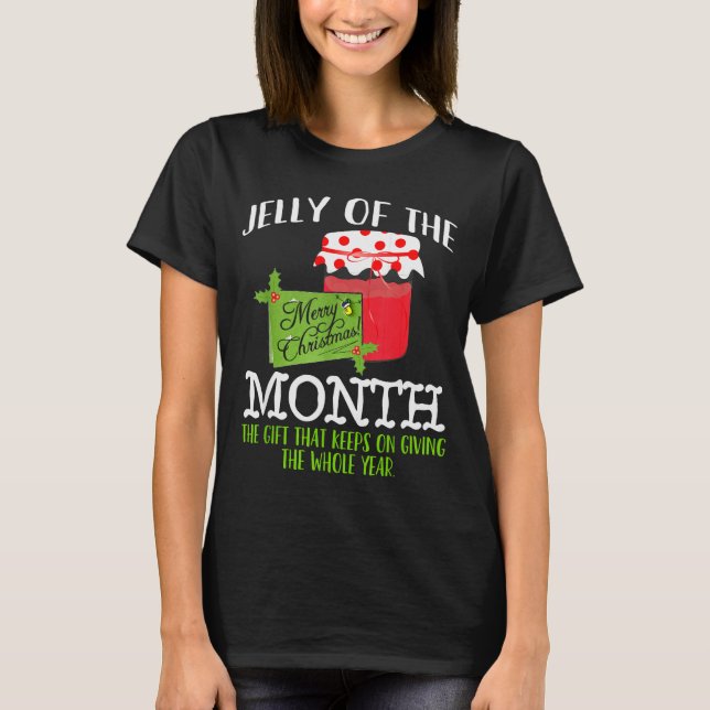 T-shirt Funny Christmas Shirt - Jelly Of The Month Club T  (Devant)