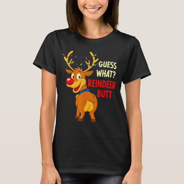 T-shirt Funny Christmas Ugly Sweater Guess What_ Reindeer  (Devant)
