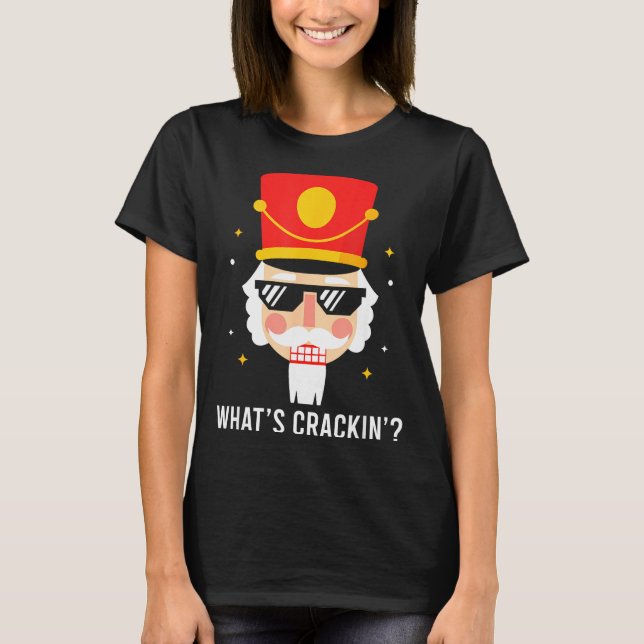 T-shirt Funny Christmas Whats Crackin Nutcracker Men Kids  (Devant)