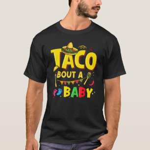 T-shirt Funny Cinco De Mayo Taco Bout A Baby Pregnancy Ann