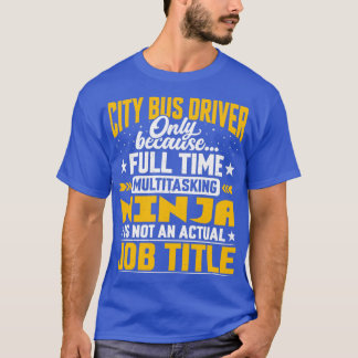 T-shirt Funny City Bus Driver Titre du travail