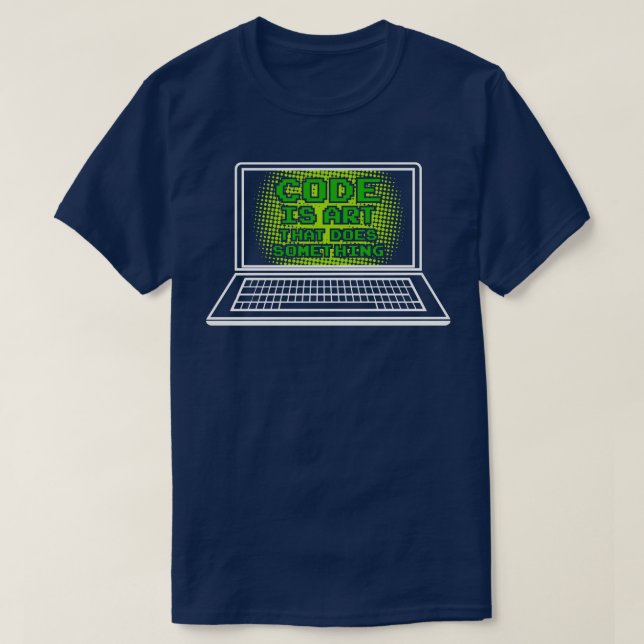 T-shirt Funny Code est un art qui fait quelque chose TShir (Design devant)