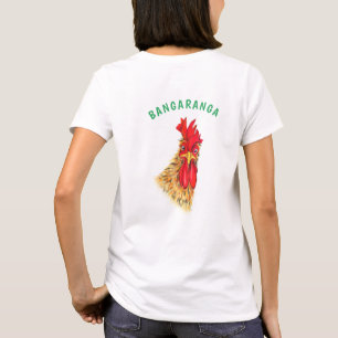 T-Shirt Funny Coq Bangaranga Texte