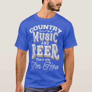 T-shirt Funny Country Music and Beer C'est pourquoi je sui