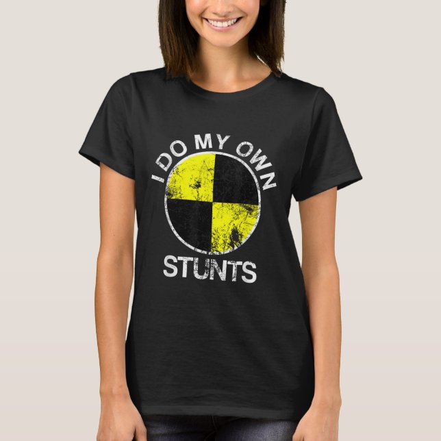 T-shirt Funny Craest Dummy I Do My Own Stunts  (Devant)