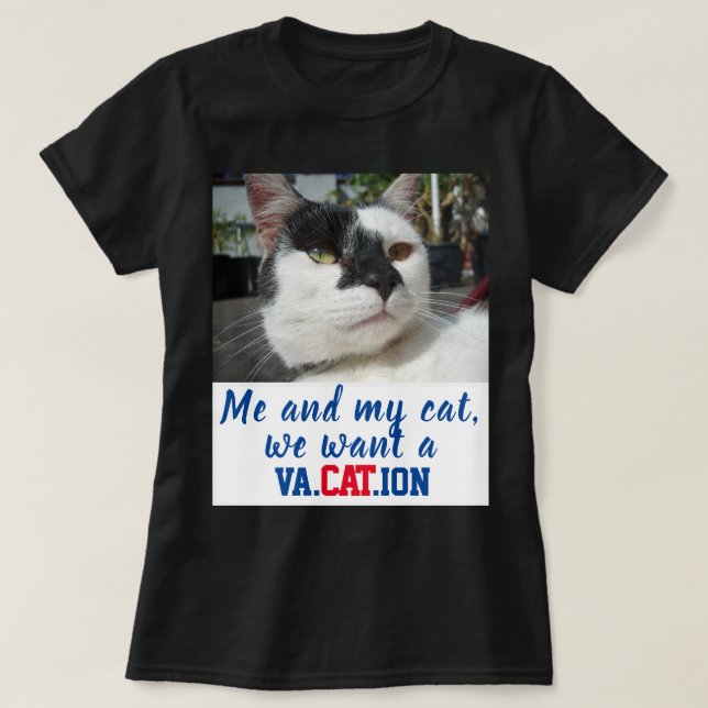 T-shirt Funny Custom Cat Photo Nous voulons une Femme Va.C (Design devant)