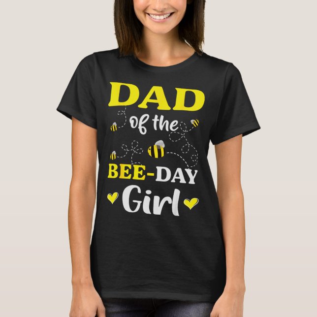 T-shirt Funny Dad Of The Bee Day Girl Birthday  (Devant)