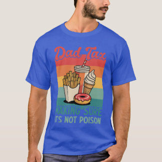 T-shirt Funny Dada Making Sure Its Not Poison Retro Father