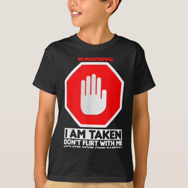 T-shirt Funny Design I'm Taken For Men - Don't Flirt With  (Devant)