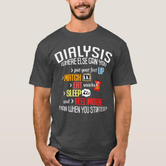 T-shirt Funny Dialysis About Dialysis Day a Dialysis Patie