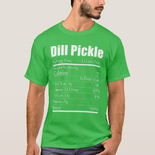 T-shirt Funny Dill Pickle Nutrition