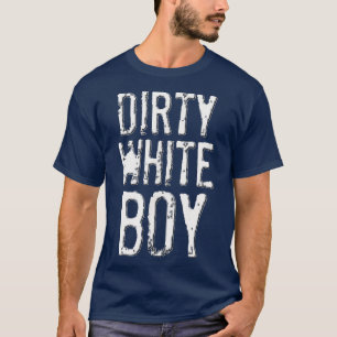 T-shirt Funny Dirty White Boy Adult Humor Tee 