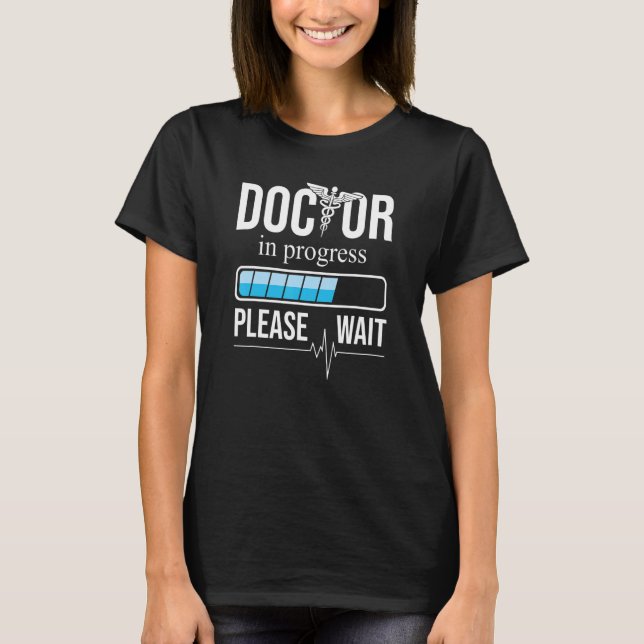 T-shirt Funny Doctor in progress Heartbeat Shirt, Please w (Devant)
