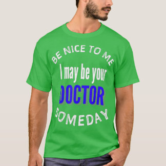 T-shirt Funny Doctor Medical School med school 1