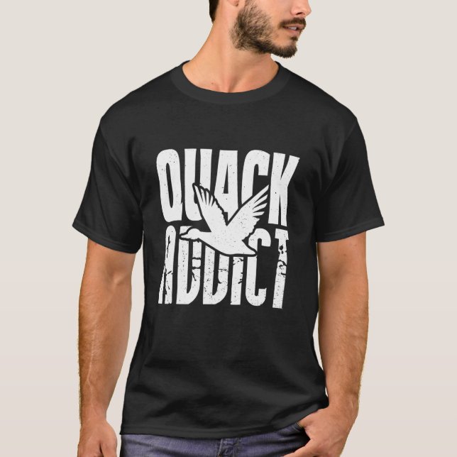 T-shirt Funny Duck Hunter Quack Addict Waterfowl Hunting (Devant)