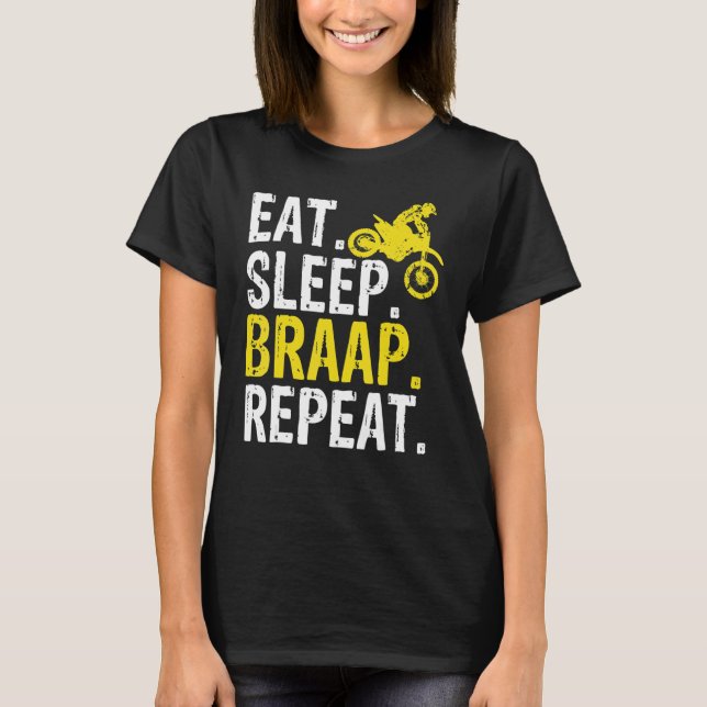 T-shirt Funny Eat Sleep Braap Repeat Braap Dirt Bike (Devant)