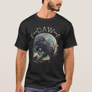 T-shirt Funny F-caw-f Black Crow Fcawf Black Crow